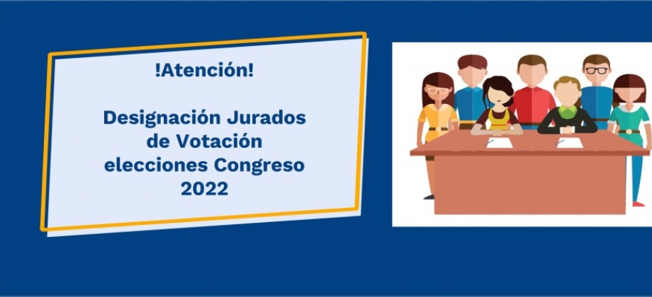 Designación Jurados de Votación elecciones Congreso 2022