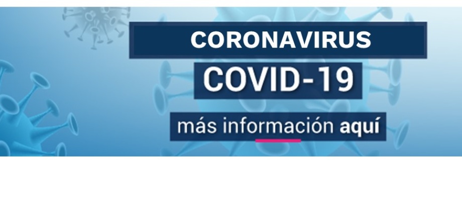 El Consulado de Colombia en Singapur informa sobre las medidas de viaje y circulación de personas en atención a la emergencia sanitaria por el COVID