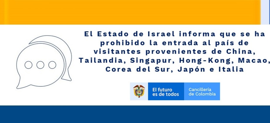 Estado de Israel informa que se ha prohibido la entrada al país de visitantes provenientes de China, Tailandia, Singapur, Hong-Kong, Macao, Corea del Sur, Japón e Italia