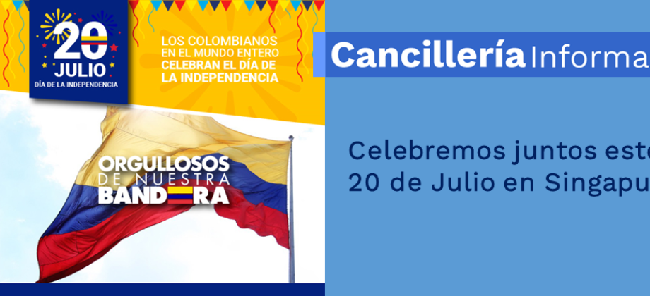 Celebremos juntos este 20 de Julio en Singapur